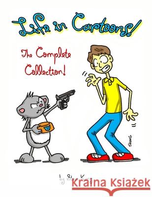 Life in Cartoons! The Complete Collection Steve Kang 9780994733795 Steve Kang - książka