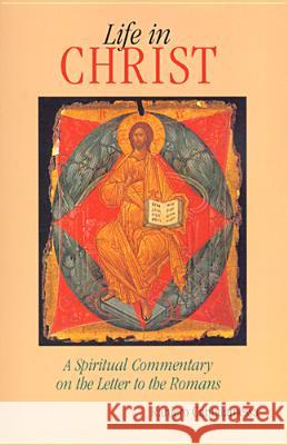 Life in Christ: A Spiritual Commentary on the Letter to the Romans Raniero Cantalamessa, OFM Cap 9780814627990 Liturgical Press - książka