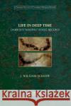 Life in Deep Time: Darwin’s “Missing” Fossil Record J. William Schopf 9781138385498 Taylor & Francis Ltd