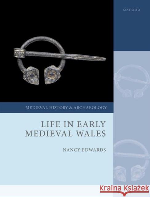 Life in Early Medieval Wales Edwards 9780198733218 OUP Oxford - książka