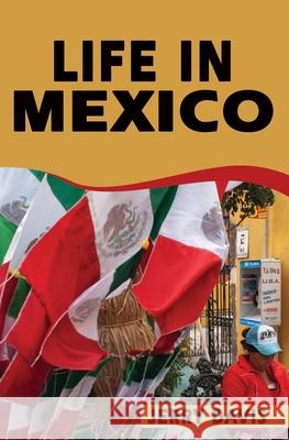 Life In Mexico Kristin Masters Lars Svanstrom Jerry Davis 9781701877375 Independently Published - książka