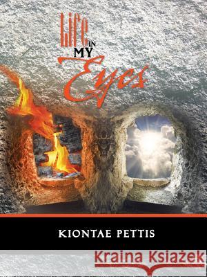Life in My Eyes Kiontae Pettis 9781504960922 Authorhouse - książka