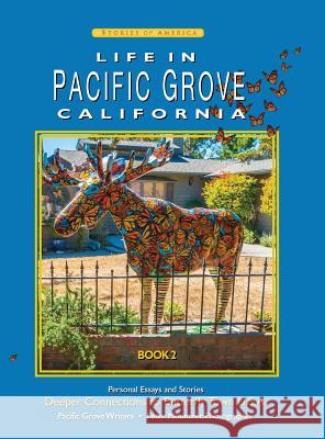 Life In Pacific Grove: Deeper Connections Hamilton, Patricia 9781943887828 Pacific Grove Books - książka