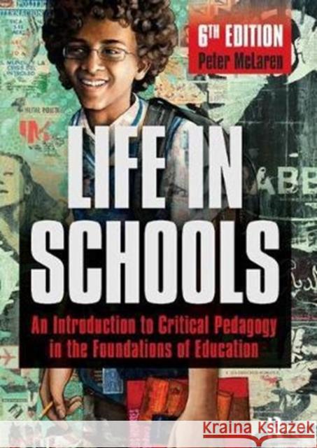 Life in Schools: An Introduction to Critical Pedagogy in the Foundations of Education Peter McLaren 9781138419582 Routledge - książka