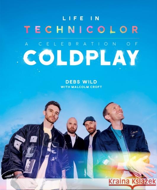 Life In Technicolor: A Celebration of Coldplay (2025) Malcolm Croft 9781035432653 Welbeck - książka