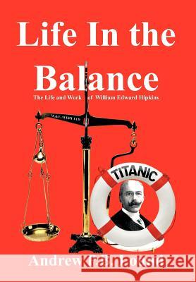 Life in the Balance: The Life and Work of William Edward Hipkins Lound, Andrew P. B. 9781456798017 Authorhouse - książka