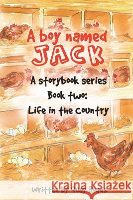 Life in the Country: A Boy Named Jack - A Storybook Series - Book Two Quay Roads 9780998715315 Boy Named Jack - książka