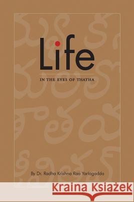 Life in the Eyes of Thatha Radha Krishna Rao Yarlagadda 9781480949454 Dorrance Publishing Co. - książka