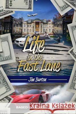 Life in the Fast Lane Jim Burton 9781480981881 Rosedog Books - książka