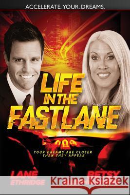 Life In The Fast Lane Lane Ethridge Betsy Allen Manning 9781541056596 Createspace Independent Publishing Platform - książka