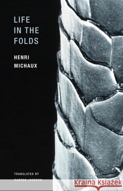 Life in the Folds Henri Michaux 9781939663061 Wakefield Press - książka