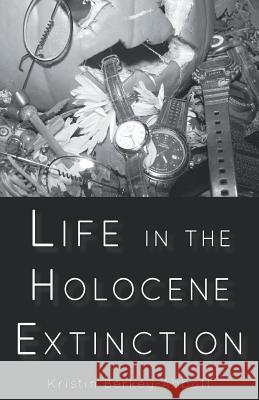 Life in the Holocene Extinction Berkey-Abbott Kristin 9781635340143 Finishing Line Press - książka