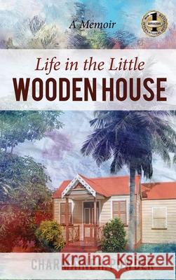 Life in the Little Wooden House Charmaine Powder 9781952884191 Beyond Publishing - książka