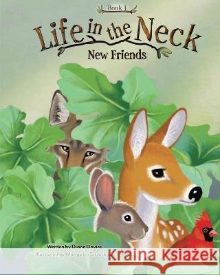 Life in the Neck: New Friends Diane Davies Margarita Sikorskaia  9781638126645 Pen Culture Solutions - książka