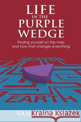 Life in the Purple Wedge! Van Harden 9781628395105 Xulon Press - książka