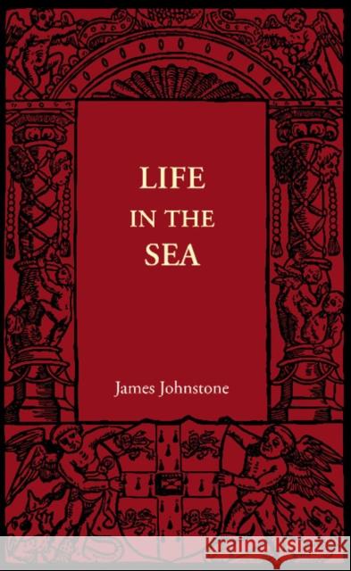 Life in the Sea James Johnstone 9781107404120 Cambridge University Press - książka