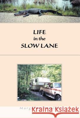 Life in the Slow lane Margaret Tessler 9781413466966 Xlibris Corporation - książka