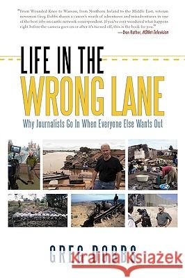 Life in the Wrong Lane Greg Dobbs 9781440152764  - książka