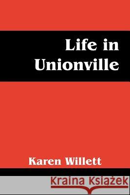 Life in Unionville Karen Willett 9781478708841 Outskirts Press - książka