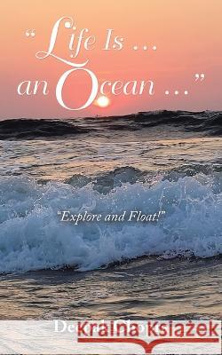 Life Is ... an Ocean ...: Explore and Float! Deepak Chopra 9781543709070 Partridge Publishing India - książka