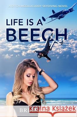 Life is a Beech Cook, Brian 9781544142142 Createspace Independent Publishing Platform - książka