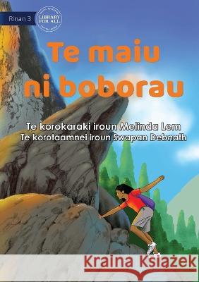 Life is a Journey - Te maiu ni boborau (Te Kiribati) Melinda Lem Swapan Debnath  9781922844651 Library for All - książka