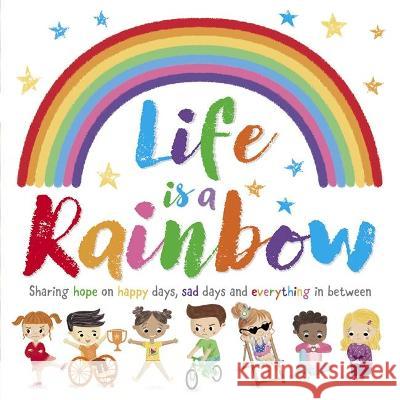 Life is a Rainbow Igloo Books   9781800225756 Igloo Books Ltd - książka