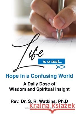 Life is a Test...: Hope in a Confusing World S. R. Watkins 9781777302597 New Start Ministries - książka