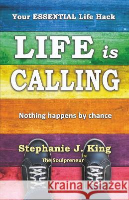 Life is Calling Stephanie J. King   9781915465023 Filament Publishing Ltd - książka