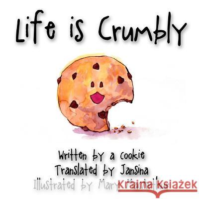 Life is Crumbly MacArthur, Mary 9780615940465 Rivershore Books - książka