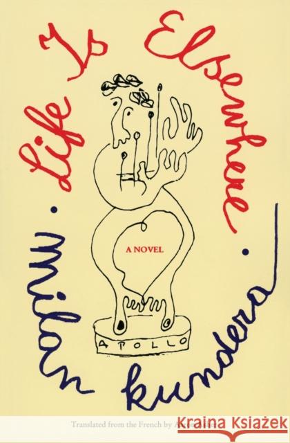 Life Is Elsewhere Milan Kundera Aaron Asher 9780060997021 Harper Perennial - książka