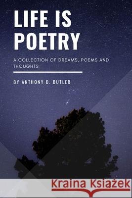 Life is Poetry Anthony Butler 9780359939039 Lulu.com - książka