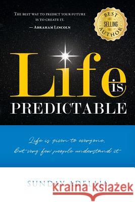 Life is predictable Adelaja, Sunday 9781985858008 Createspace Independent Publishing Platform - książka