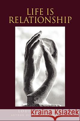 Life Is Relationship Louis Everstine 9781599262055 Xlibris Corporation - książka