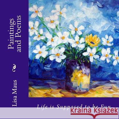 Life is Supposed to be Fun Lisa V Maus 9781508930648 Createspace Independent Publishing Platform - książka