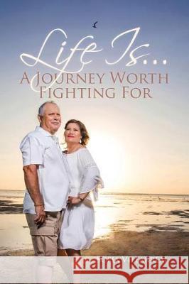 Life Is...A Journey Worth Fighting For Sofia Villarreal 9781642588361 Christian Faith - książka