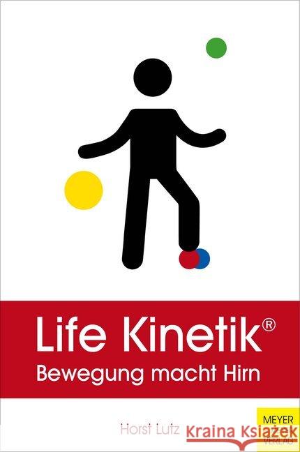 Life Kinetik : Bewegung macht Hirn Lutz, Horst 9783840375668 Meyer & Meyer Sport - książka