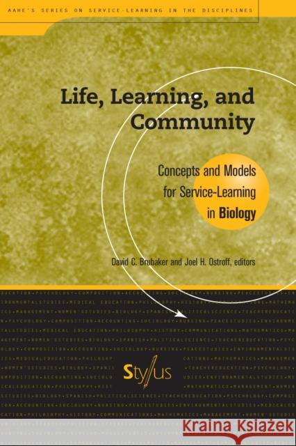 Life, Learning, and Community: Concepts and Models for Service Learning in Biology Brubaker, David C. 9781563770180 Stylus Publishing (VA) - książka