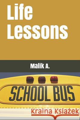 Life Lessons Malik Albert 9781721941049 Createspace Independent Publishing Platform - książka