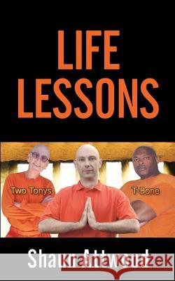 Life Lessons Shaun Attwood 9781724035905 Independently Published - książka