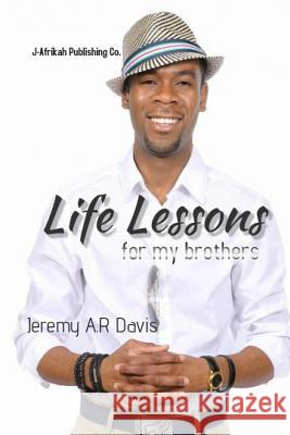 Life Lessons: For my Brothers Davis, Jeremy Athony R. 9781495932137 Createspace - książka
