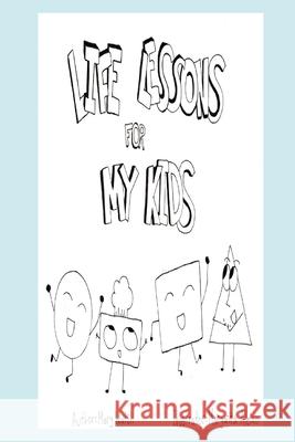 Life Lessons for My Kids Margarita Aleixo Mary Walsh 9780463894583 Smashwords - książka