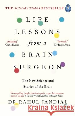 Life Lessons from a Brain Surgeon: The New Science and Stories of the Brain Jandial	 Rahul 9780241338704 Penguin Books Ltd - książka