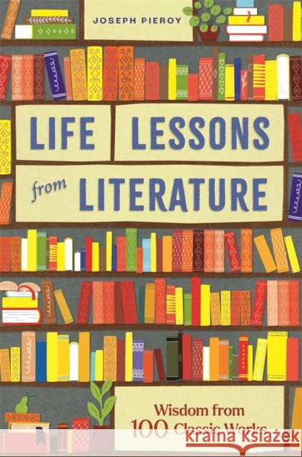 Life Lessons from Literature Joseph Piercy 9781789295528 Michael O'Mara Books Ltd - książka