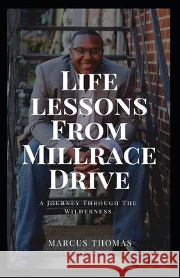 Life Lessons From Millrace Drive: A Journey Through The Wilderness Erica Anderson Natalie McCorkle Marcus T. Thomas 9781736876800 Nugenesis - książka