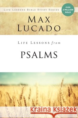 Life Lessons from Psalms: A Praise Book for God's People Lucado, Max 9780310086680 Thomas Nelson - książka