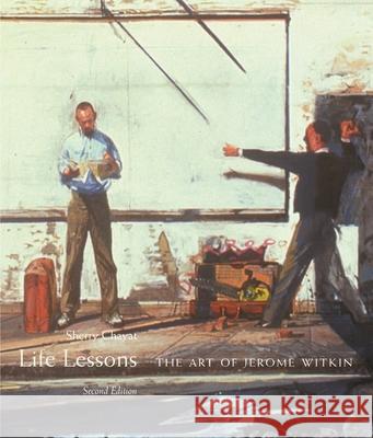 Life Lessons: The Art of Jerome Witkin Chayat, Sherry 9780815608462 Syracuse University Press - książka