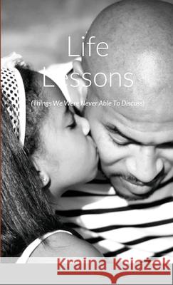 Life Lessons: (Things We Never Discussed) Dominic Jones 9781008959361 Lulu.com - książka