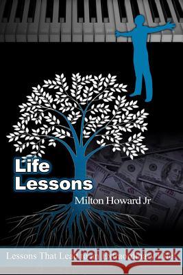 Life Lessons: Your Life In High Definition Howard, Milton, Jr. 9781479162697 Createspace - książka