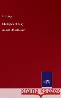 Life-Lights of Song: Songs of Life and Labour David Page 9783752594195 Salzwasser-Verlag - książka